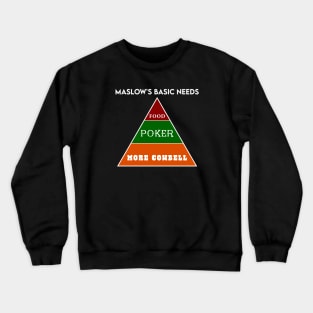 Maslow's - Food, Poker, and More Cowbell Crewneck Sweatshirt